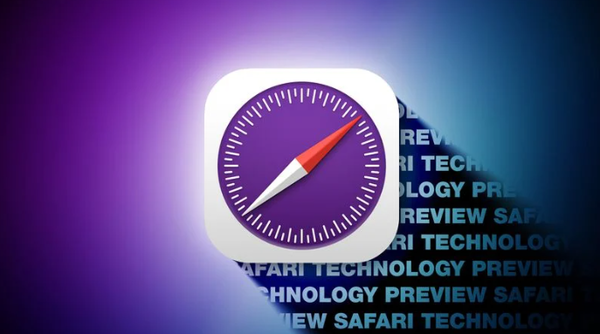 苹果发布Safari Technology Preview 235版 多项优化上线